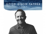 Chris Tomlin's new Good Good Father Tour will feature Matt Maher